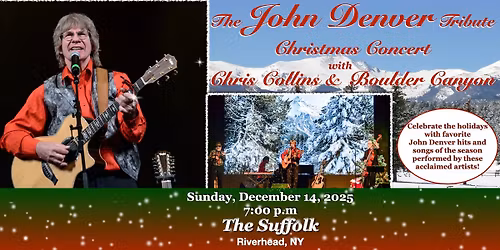 The John Denver Tribute Christmas Concert with Chris Collins & Boulder Canyon, Riverhead, NY