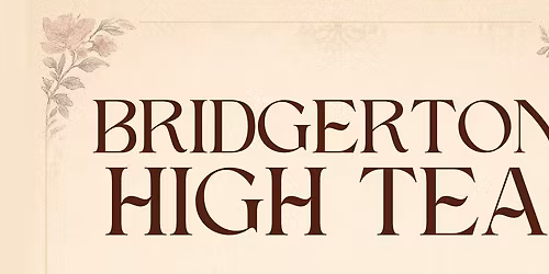 BRIDGERTON HIGH TEA