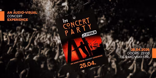 IN CONCERT PARTY | An Audio-Visual Concert Experience | Club Stroeja | April 25