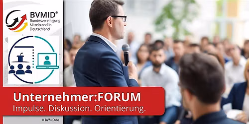 BVMID Unternehmer:FORUM M\u00fcnchen | Gesunde Finanzen. Starke Unternehmen.