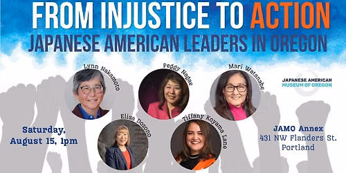 From Injustice to Action: Japanese American Leaders in Oregon