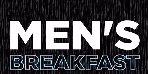 Men\u2019s Breakfast