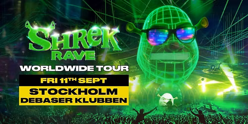 Shrek Rave Is Returning To Stockholm! NEW DATE ADDED