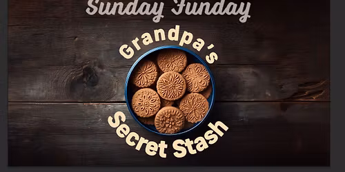 Sunday Funday: Grandpa's Secret Stash