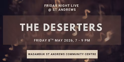 The Deserters - Friday Night Live @ St Andrews