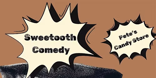 Sweetooth Comedy