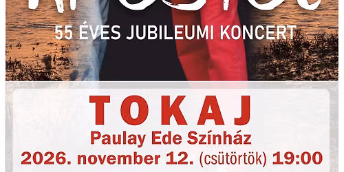 Apostol 55 Jubileumi Koncert / Tokaj 