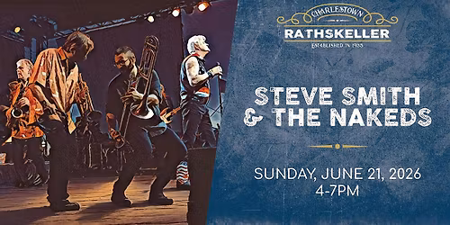 Steve Smith & The Nakeds at the Charlestown Rathskeller 2026