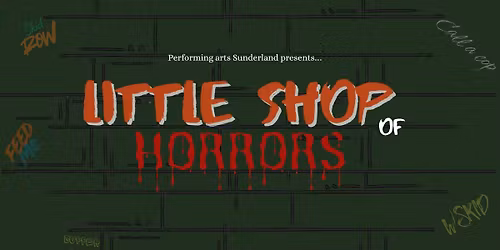 The University of Sunderland presents Little Shop of Horrors!
