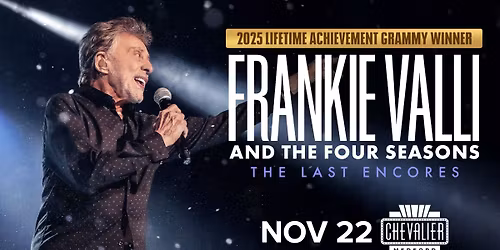 Frankie Valli & The Four Seasons: The Last Encores