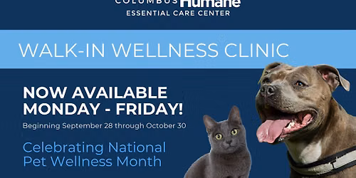 Walk-In Wellness Clinic - National Pet Wellness Month