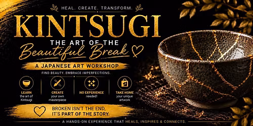 KINTSUGI - THE ART OF THE BEAUTIFUL BREAK