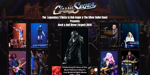 Classic Seger: Rock & Roll Never Forgets 2026