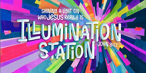 Fishtown VBS - Illumination Station