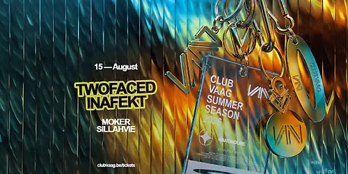 Club Vaag invites TWOFACED & INAFEKT
