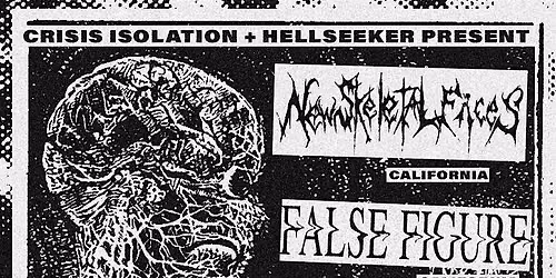 New Skeletal Faces \/ False Figure \/ Diabolus \/ Killing Dream + DJ's