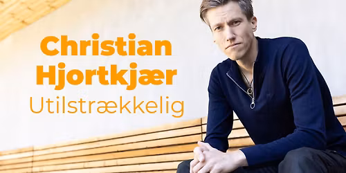 Foredrag: Christian Hjortkj\u00e6r - Utilstr\u00e6kkelig