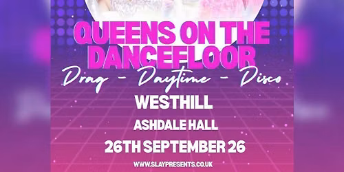 Queens On The Dancefloor - WESTHILL
