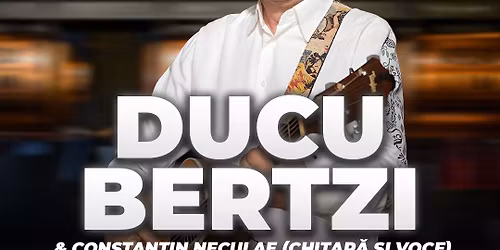 Ducu Bertzi & Constantin Neculae @BerariumTankeriaUrsus