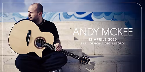 ANDY MCKEE | Bari