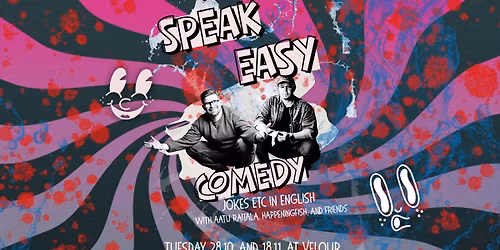 SPEAK EASY COMEDY - Stand up in English with Aatu & Happeningfish