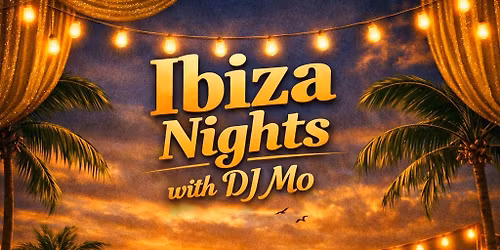 IBIZA Nights with DJ Mo