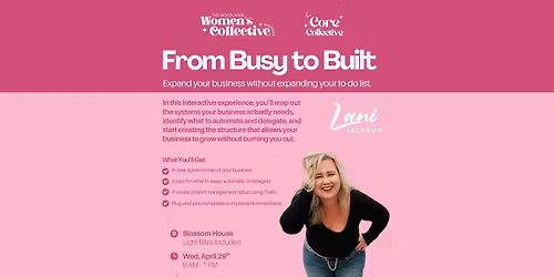 From Busy To Built: A Business Intensive for Women feat. Lani Jackson