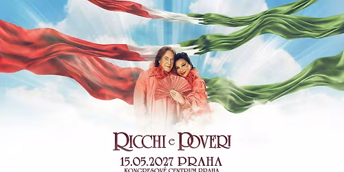 RICCHI E POVERI 2027 - legend\u00e1rn\u00ed italsk\u00e9 duo v Praze!