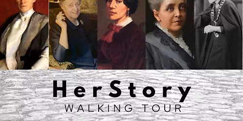 HerStory: Historic Women of the East Side Walking Tour