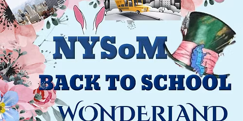 NYSoM Back to School Wonderland