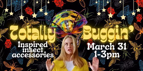 Totally Buggin' - Inspired Insect Accessories