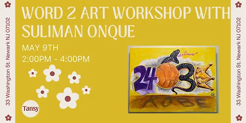 Word 2 Art Workshop with Suliman Onque