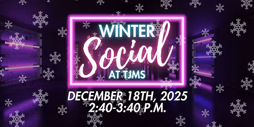 2025 TJMS Winter Social