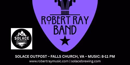 Robert Ray Band - Solace Outpost - Falls Church, VA - 8~11 PM