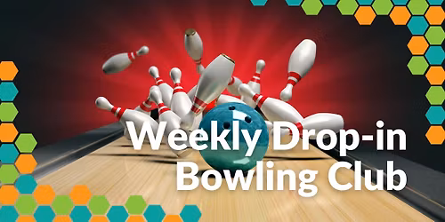 Drop-in Bowling! (Must Register Weekly)