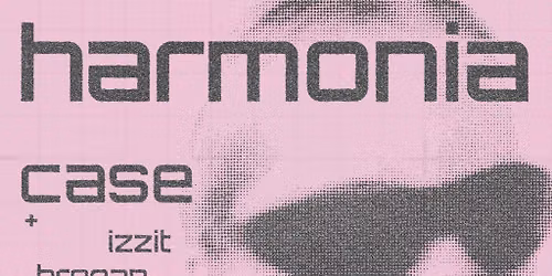 Harmonia Presents: CASE