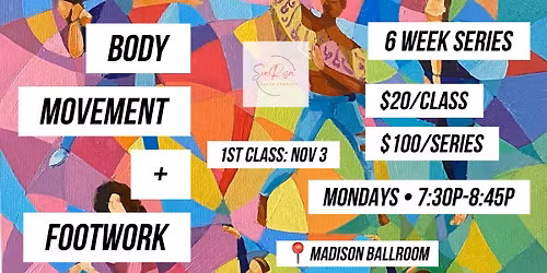 Body Movement + Footwork Class Series