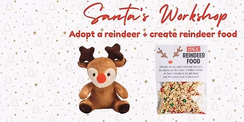 Santa's Workshop: Adopt a reindeer + create reindeer food