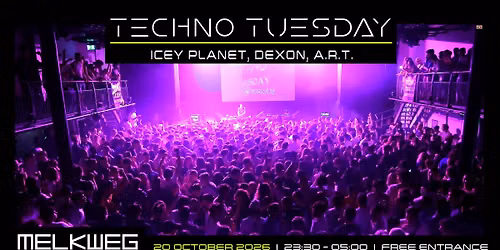 Techno Tuesday Amsterdam, 20.10.2026, Icey Planet, Dexon, A.R.T.