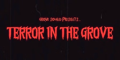 Terror In The Grove 2026
