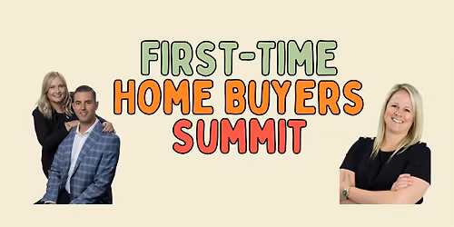 First Time Home Buyers Summit