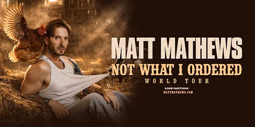 Matt Mathews | Now What I Ordered World Tour | Auckland