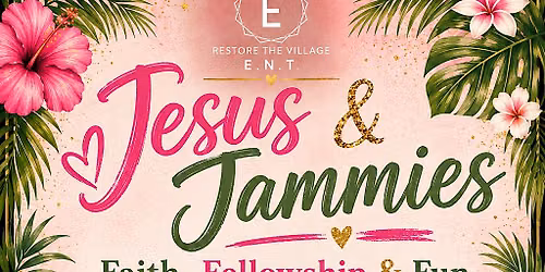 Jesus and Jammies Session 4- Faith, Fellowship & Fun