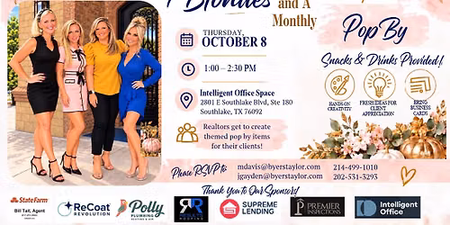 4 Blondes & a Monthly Pop By \ud83d\udc95 Realtors Only | Second Thursday of Every Month