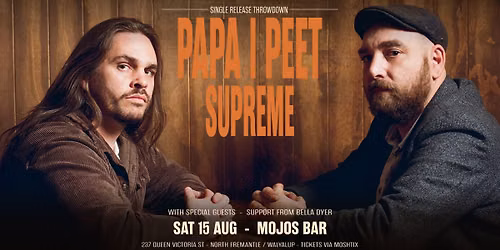 PAPA | PEET - "SUPREME" SINGLE RELEASE THROWDOWN