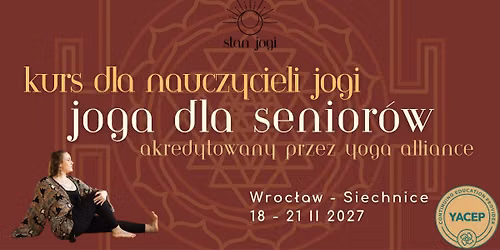 JOGA DLA SENIOR\u00d3W - Kurs dla nauczycieli jogi akredytowany przez Yoga Alliance