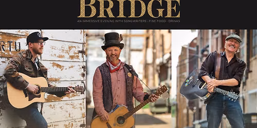 The Bridge - An Immersive Evening with Songwriters