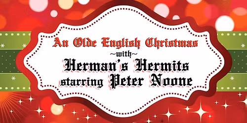 An Olde English Christmas with Herman's Hermits starring Peter Noone at Oaklawn Racing Casino Resort