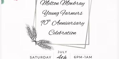 Melton Mowbray YFC 90th Anniversary Celebration 