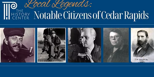 Chew on This: Notable Citizens of Cedar Rapids